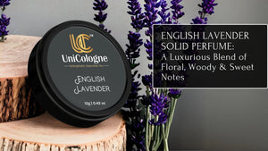 English Lavender Solid Perfume: A Luxurious Blend of Floral, Woody & Sweet Notes