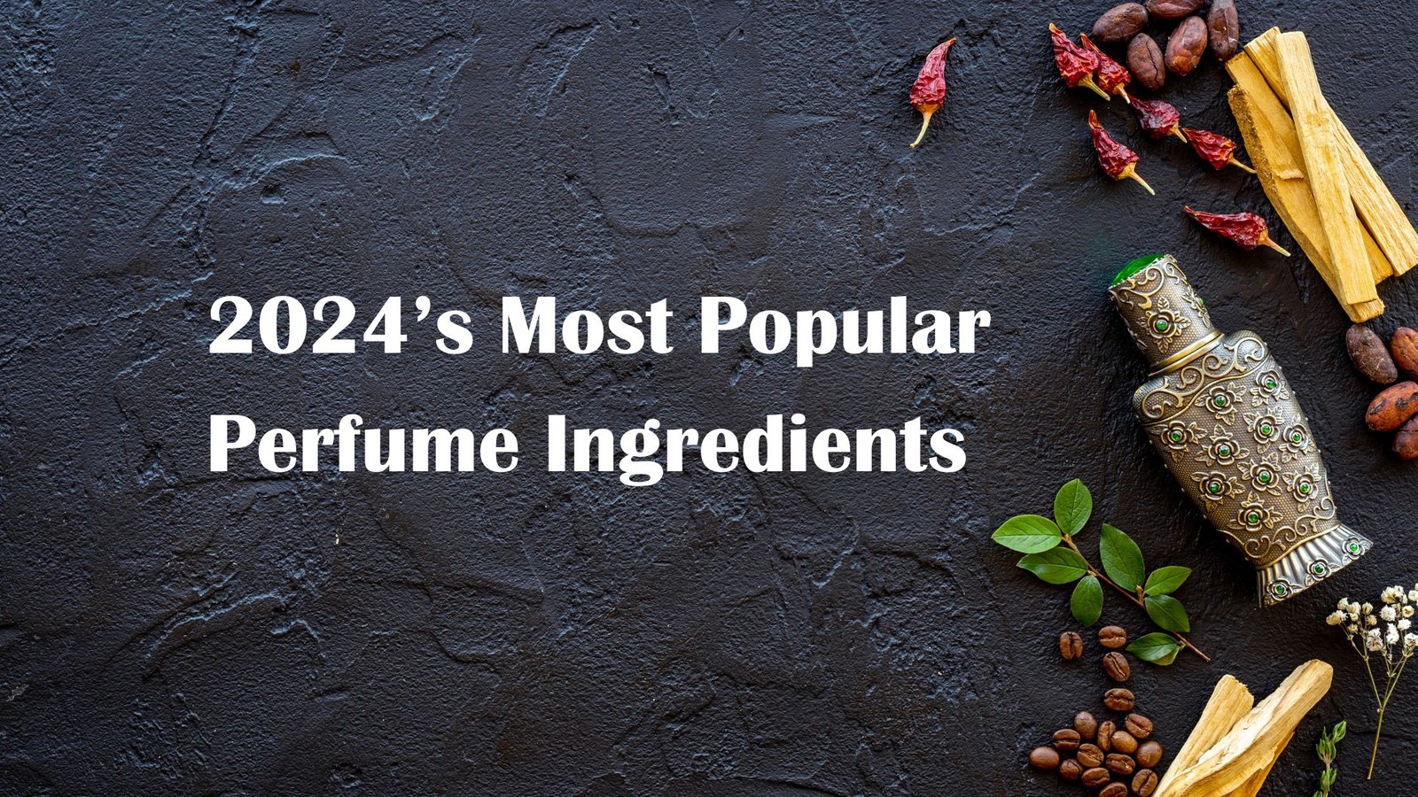 2024’s Most Popular Perfume Ingredients in India